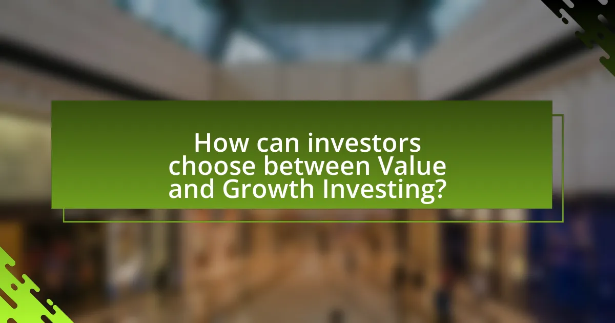 How can investors choose between Value and Growth Investing?