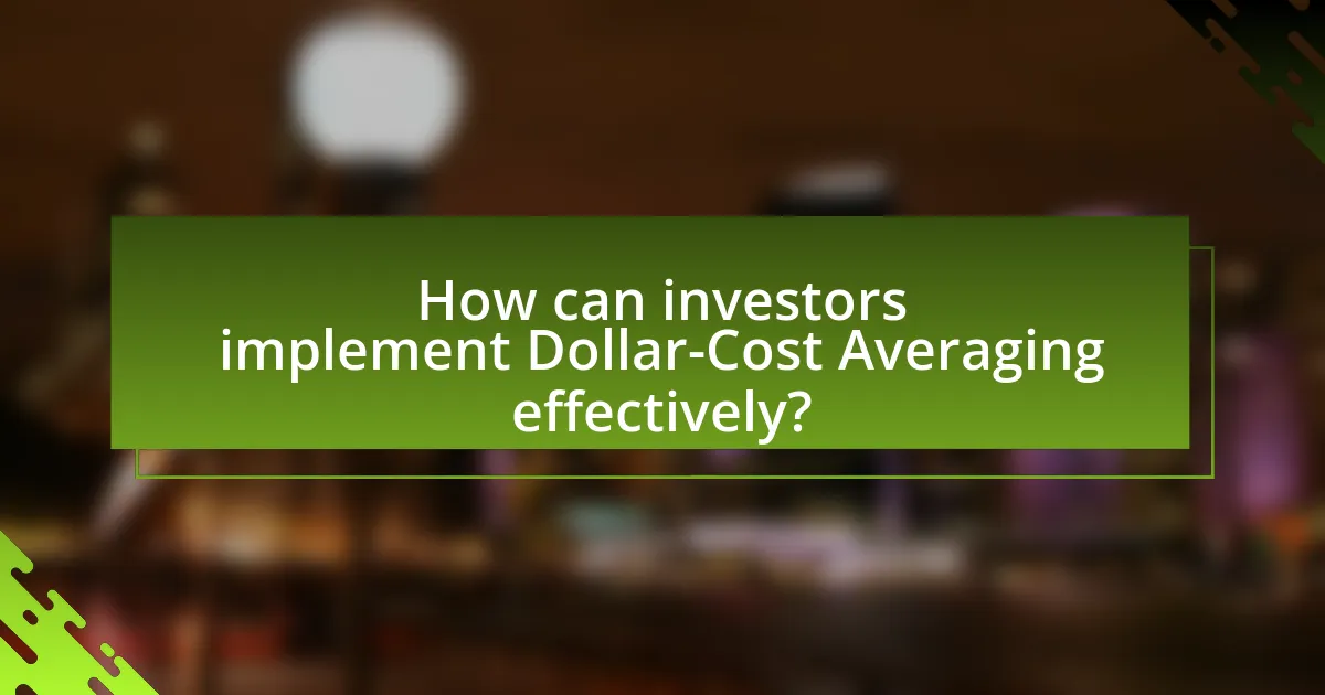 How can investors implement Dollar-Cost Averaging effectively?