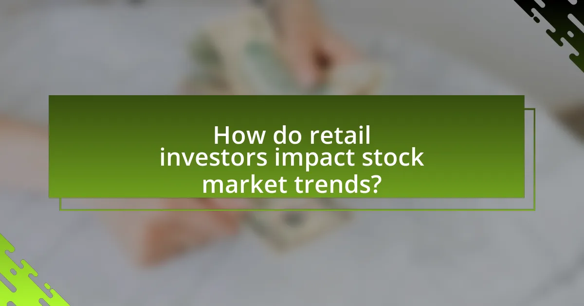 How do retail investors impact stock market trends?