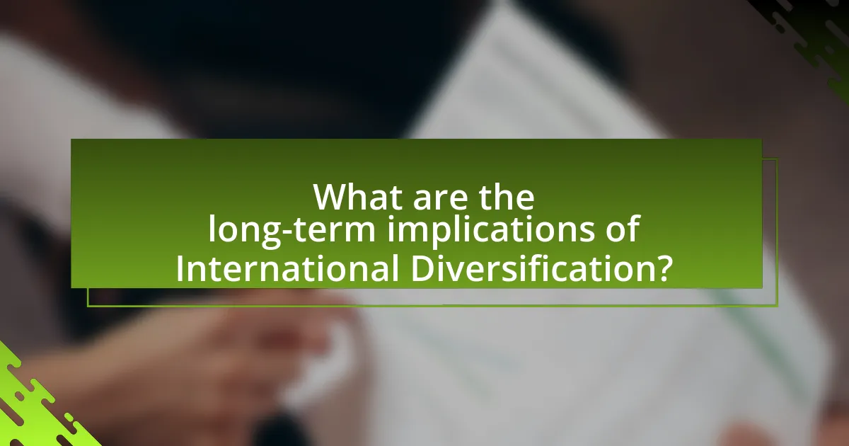 What are the long-term implications of International Diversification?