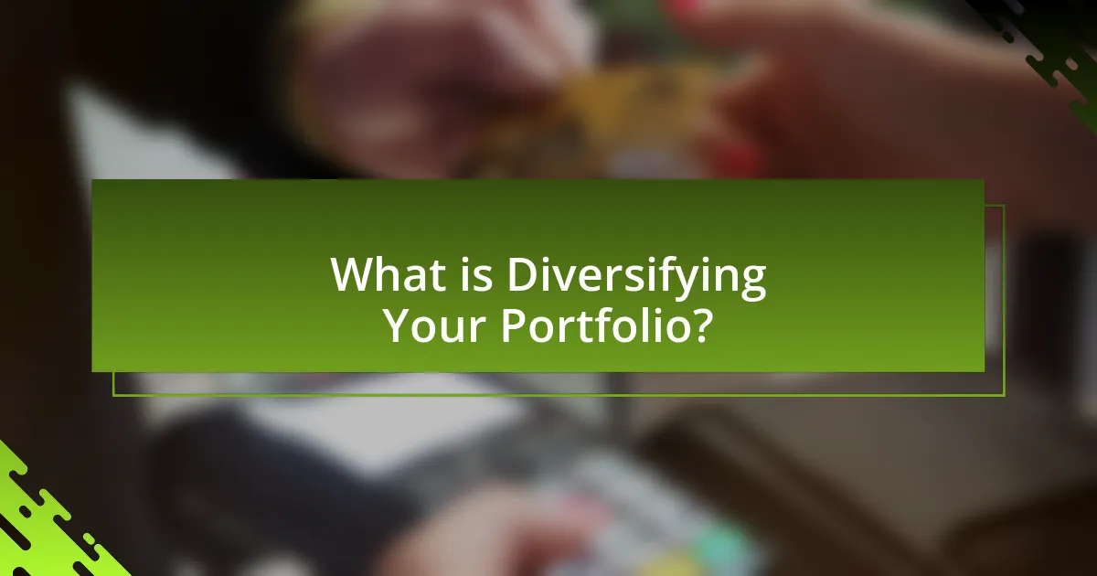 What is Diversifying Your Portfolio?