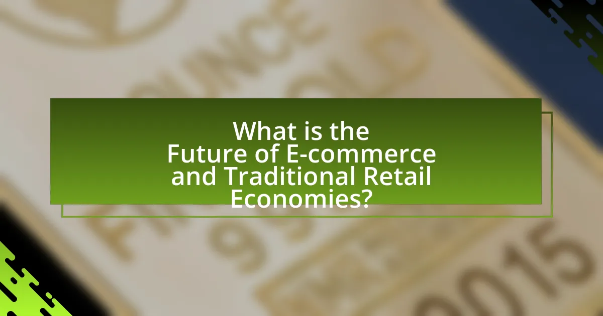 What is the Future of E-commerce and Traditional Retail Economies?