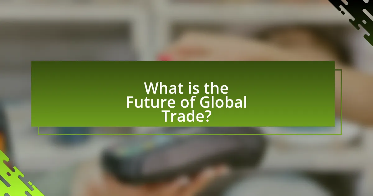 What is the Future of Global Trade?