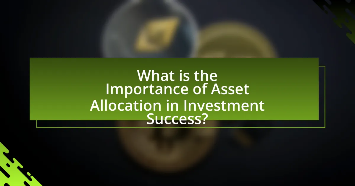What is the Importance of Asset Allocation in Investment Success?
