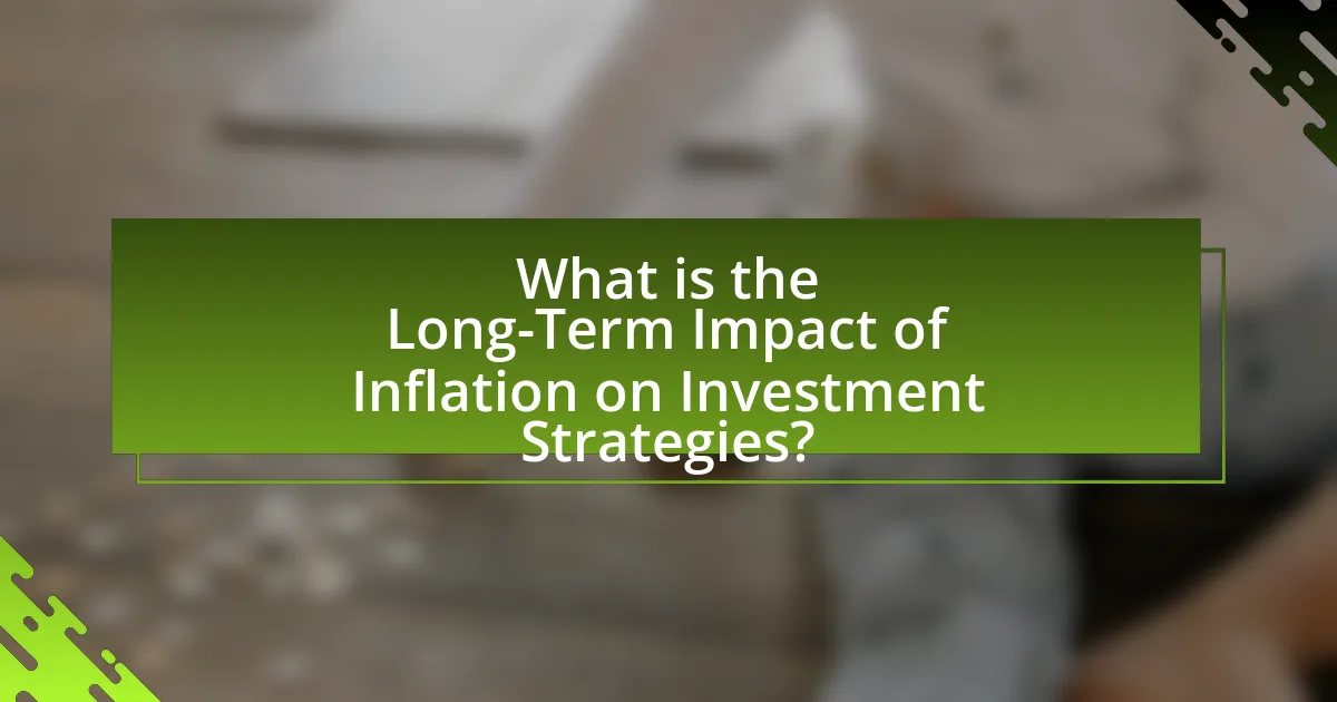 What is the Long-Term Impact of Inflation on Investment Strategies?
