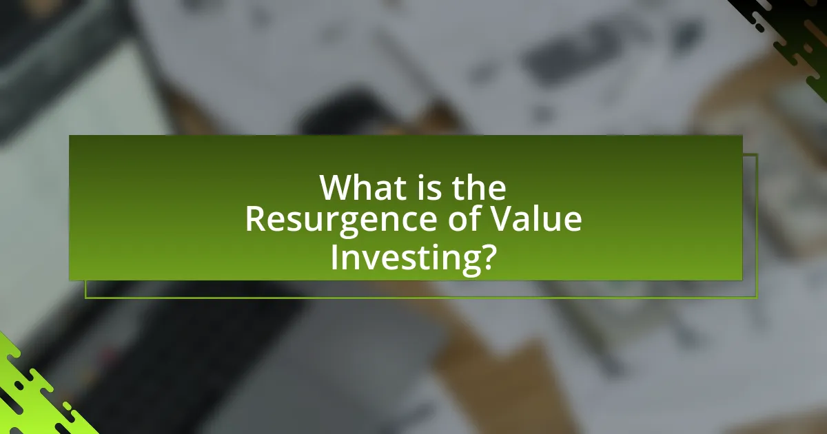 What is the Resurgence of Value Investing?