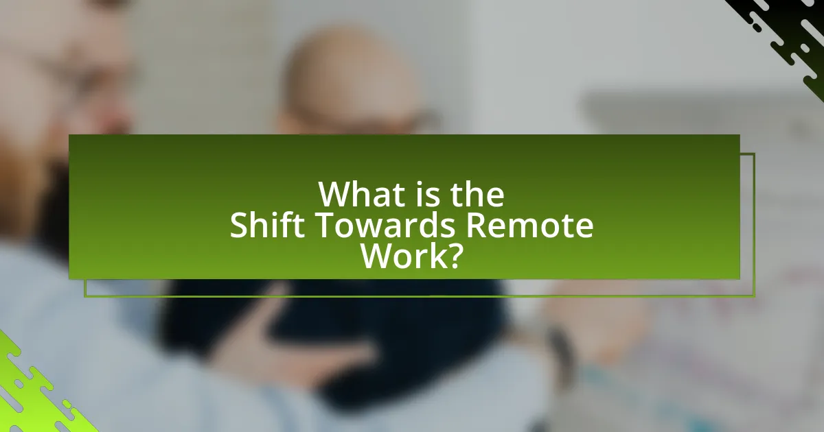 What is the Shift Towards Remote Work?