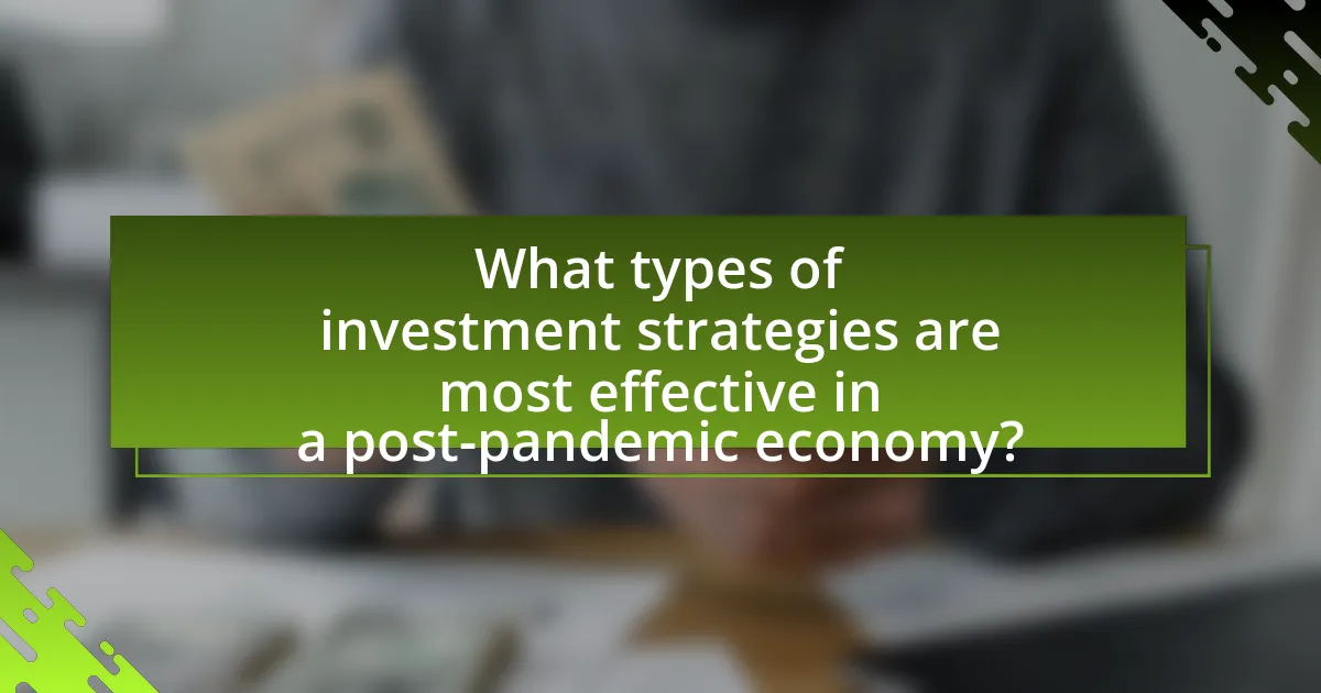 What types of investment strategies are most effective in a post-pandemic economy?